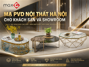Mạ PVD Nội Thất Hà Nội Cho Khách Sạn Và Showroom