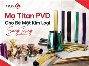 Mạ Titan PVD Cho Bề Mặt Kim Loại Sang Trọng