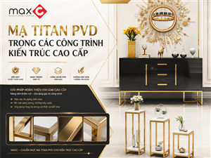 Mạ Titan PVD Trong Các Công Trình Kiến Trúc Cao Cấp