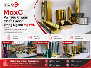MaxC Và Tiêu Chuẩn Chất Lượng Trong Ngành Mạ PVD